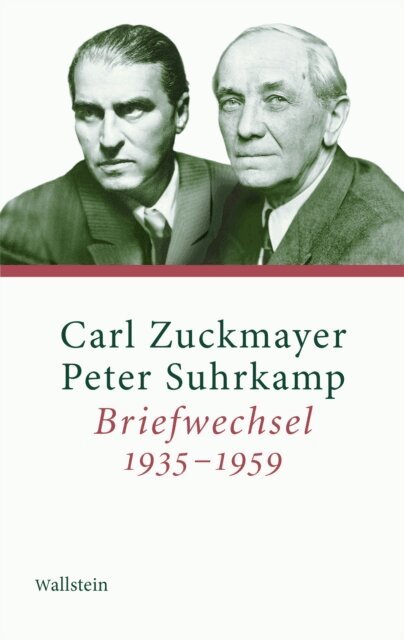 Carl Zuckmayer, Peter Suhrkamp, Gunther Nickel - Briefwechsel 1935-1959, E-bok