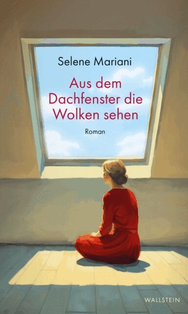 Selene Mariani - Aus dem Dachfenster die Wolken sehen, E-bok