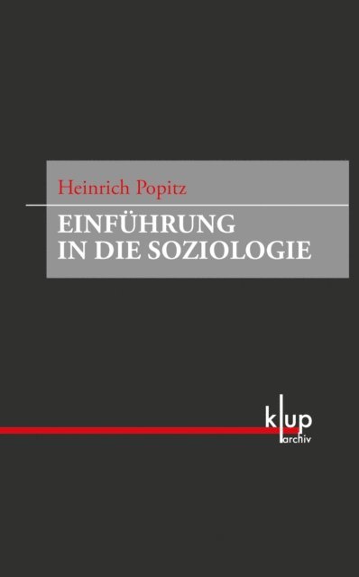 Heinrich Popitz - Einführung in die Soziologie, E-bok