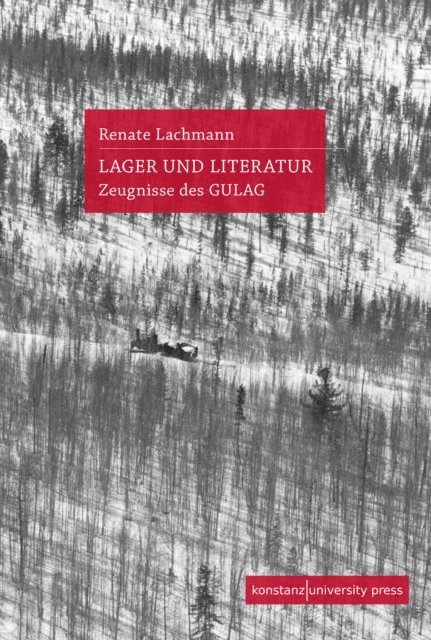Renate Lachmann - Lager und Literatur, E-bok
