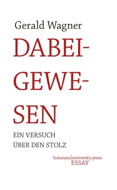 Gerald Wagner - Dabeigewesen, E-bok