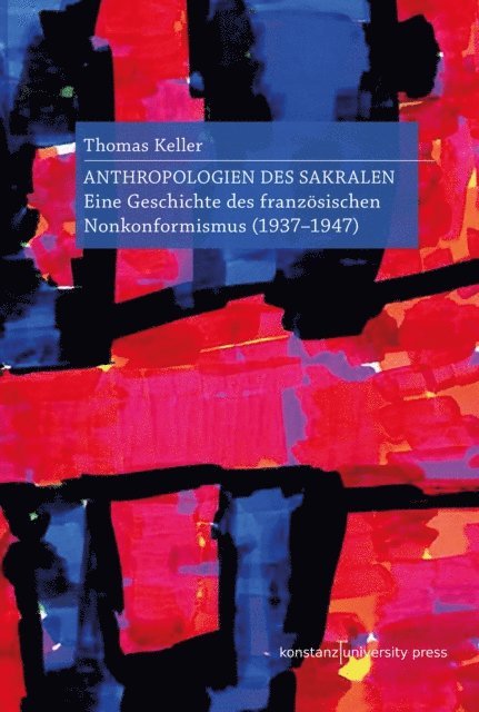 Thomas Keller - Anthropologien des Sakralen, E-bok