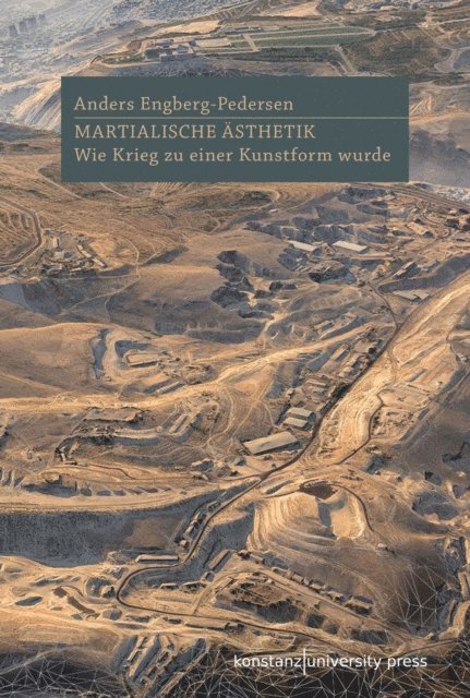 Anders Engberg-Pedersen - Martialische Ästhetik, E-bok