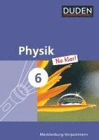 Physik Na klar! 6. Schuljahr Schlerbuch. Regionale Schule und Gesamtschule Mecklenburg-Vorpommern