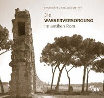 Die Wasserversorgung im antiken Rom, Inbunden