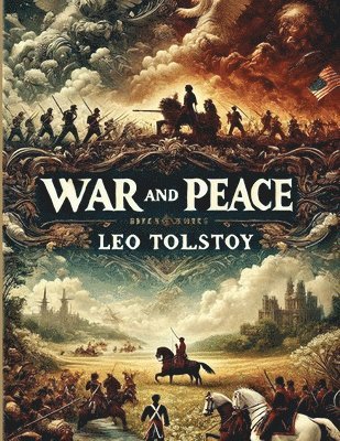 Leo Tolstoy - War And Peace(Illustrated), Häftad
