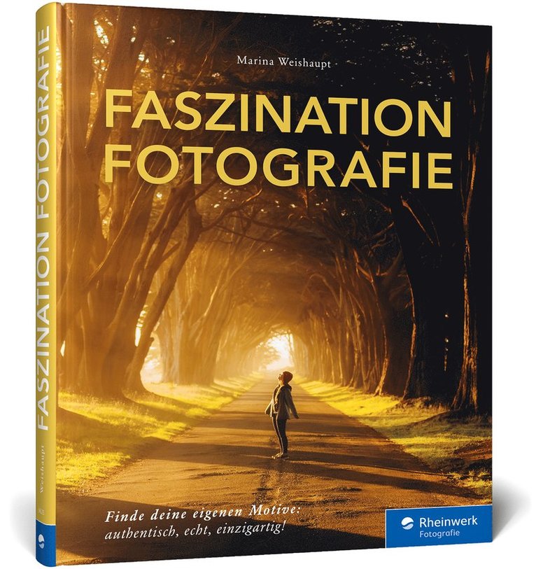 Marina Weishaupt - Faszination Fotografie, Inbunden