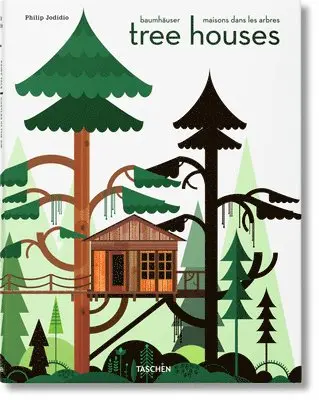 Philip Jodidio - Tree Houses. Castillos de Cuento En El Aire, Inbunden. Tillgänglighet: Kommande