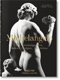 Michelangelo. Das vollstndige Werk. Malerei, Skulptur, Architektur