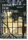 Homes For Our Time. Contemporary Houses around the World