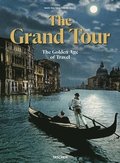 The Grand Tour. The Golden Age of Travel