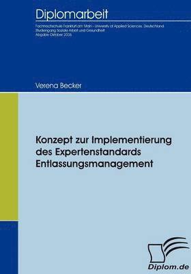 Verena Becker - Konzept zur Implementierung des Expertenstandards Entlassungsmanagement, Häftad. Tillgänglighet: Lägg i varukorg