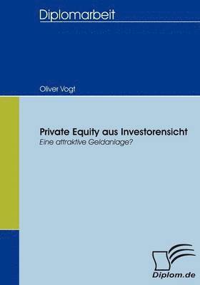 Oliver Vogt - Private Equity aus Investorensicht, Häftad