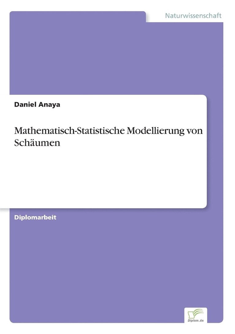 Daniel Anaya - Mathematisch-Statistische Modellierung von Schäumen, Häftad