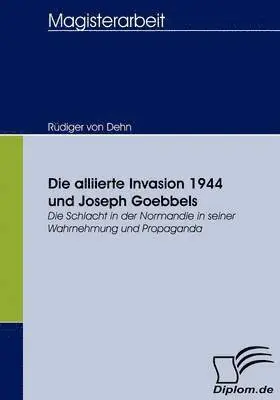 Rüdiger Von Dehn - alliierte Invasion 1944 und Joseph Goebbels, Häftad. Tillgänglighet: Lägg i varukorg
