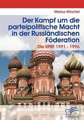 Markus Mirschel - Kampf um die parteipolitische Macht in der Russländischen Föderation, Häftad. Tillgänglighet: Lägg i varukorg