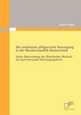 Yvonne Rubin - ambulante pflegerische Versorgung in der Bundesrepublik Deutschland, Häftad