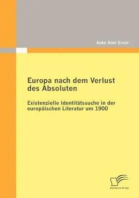 Anke Anni Ernst - Europa Nach Dem Verlust Des Absoluten, Häftad. Tillgänglighet: Lägg i varukorg