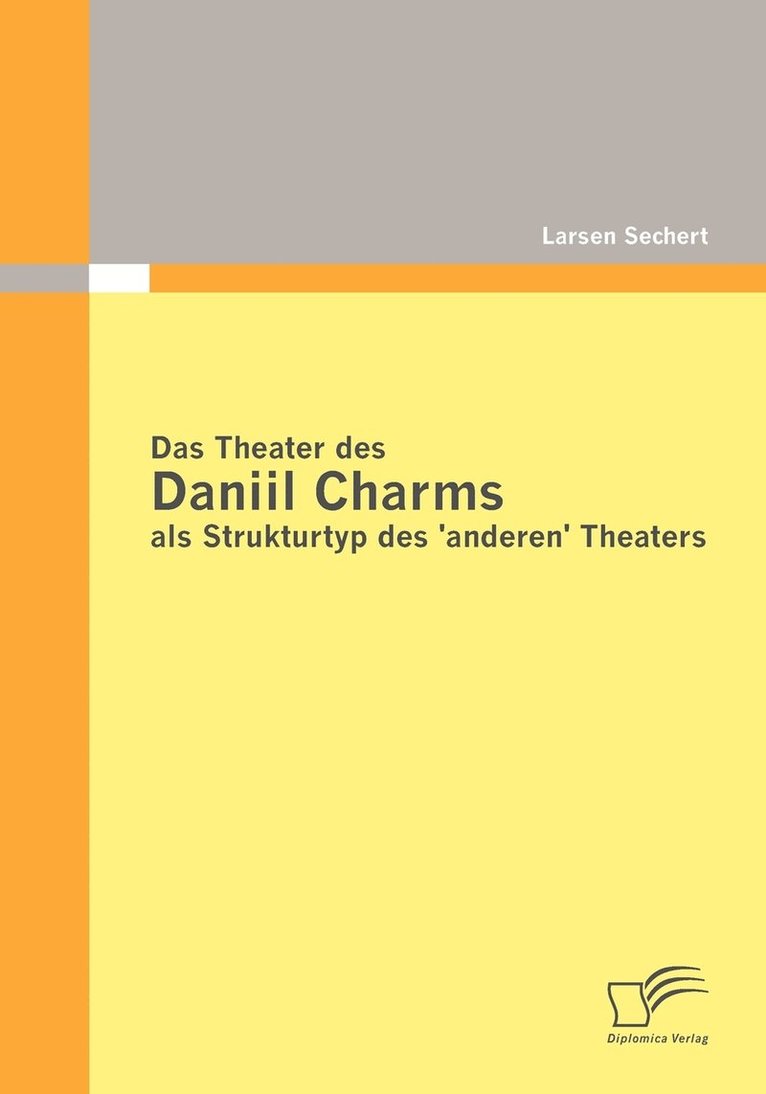 Larsen Sechert - Theater des Daniil Charms als Strukturtyp des 'anderen' Theaters, Häftad