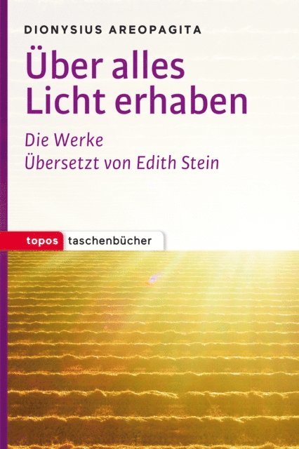 Dionysius Areopagita - Über alles Licht erhaben, E-bok