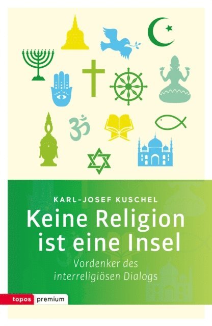 Karl-Josef Kuschel - Keine Religion ist eine Insel, E-bok