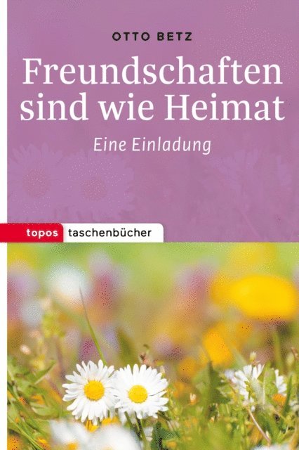 Otto Betz - Freundschaften sind wie Heimat, E-bok