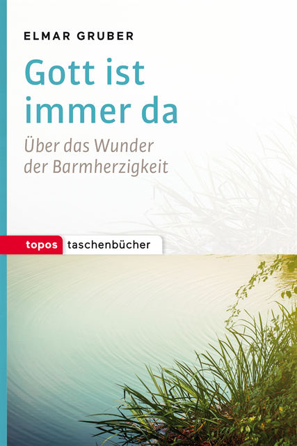 Elmar Gruber - Gott ist immer da, E-bok