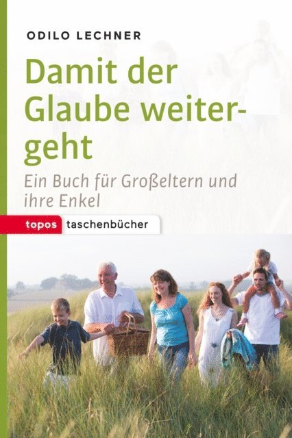Odilo Lechner - Damit der Glaube weitergeht, E-bok