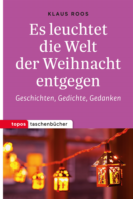Klaus Roos - Es leuchtet die Welt der Weihnacht entgegen, E-bok