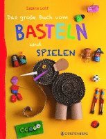 Sabine Lohf - Das große Buch vom Basteln und Spielen, Inbunden. Tillgänglighet: Lägg i varukorg