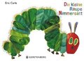 Die kleine Raupe Nimmersatt