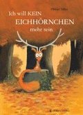 Ich will kein Eichh�rnchen mehr sein