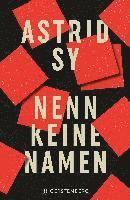 Astrid Sy - Nenn keine Namen, Inbunden