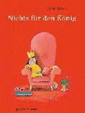 Nichts f�r den K�nig
