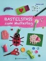 Sabine Lohf - Bastelspaß zum Muttertag, Häftad. Tillgänglighet: Lägg i varukorg