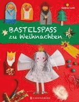 Sabine Lohf - Bastelspaß zu Weihnachten, Häftad. Tillgänglighet: Lägg i varukorg