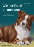 Lena Zeise - Wie der Hund zu uns kam, Inbunden