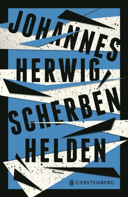 Johannes Herwig - Scherbenhelden, E-bok