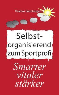 Thomas Sonnberger, Wela E V - Selbstorganisation zum Sportprofi, Häftad