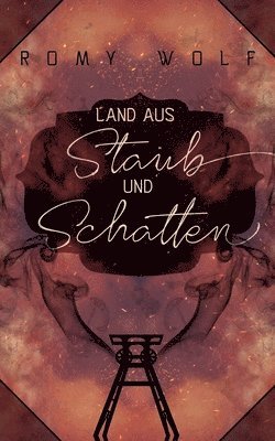 Romy Wolf - Land aus Staub und Schatten, Häftad. Tillgänglighet: Lägg i varukorg