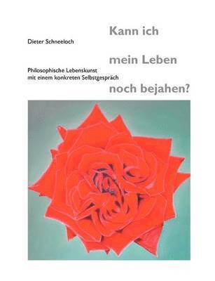 Dieter Schneeloch - Kann ich mein Leben noch bejahen?, Häftad