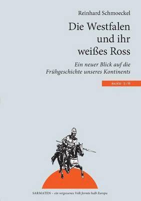 Reinhard Schmoeckel - Westfalen und ihr weißes Ross, Häftad. Tillgänglighet: Lägg i varukorg