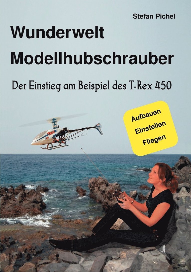 Stefan Pichel - Wunderwelt Modellhubschrauber, Häftad. Tillgänglighet: Lägg i varukorg