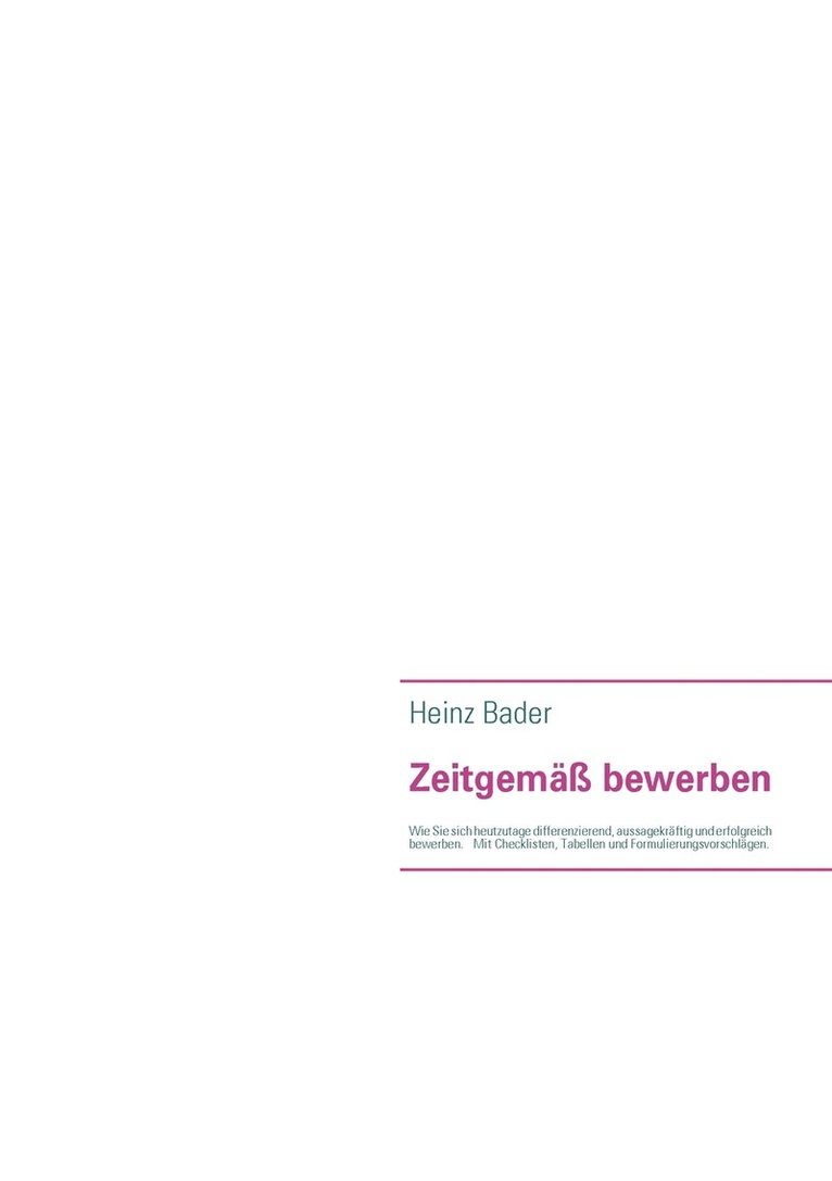Heinz Bader - Zeitgemäß bewerben, Häftad
