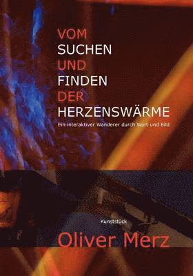 Oliver Merz - Vom Suchen und Finden der Herzenswärme, Häftad. Tillgänglighet: Lägg i varukorg