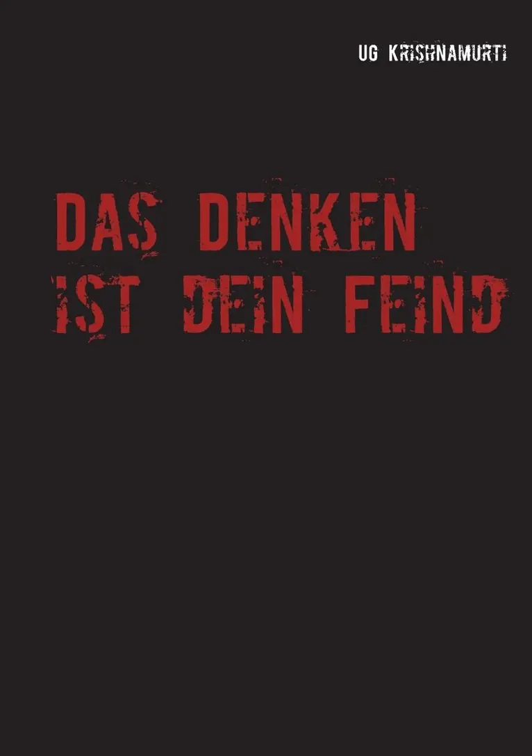 U G Krishnamurti - Denken ist dein Feind, Häftad. Tillgänglighet: Lägg i varukorg
