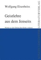 Wolfgang Eisenbeiss - Geistlehre aus dem Jenseits, Häftad. Tillgänglighet: Lägg i varukorg