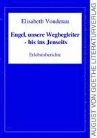 Elisabeth Vonderau - Engel, unsere Wegbegleiter - bis ins Jenseits, Häftad. Tillgänglighet: Lägg i varukorg