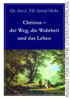 Till Arend Mohr - Christus - der Weg, die Wahrheit und das Leben, Häftad. Tillgänglighet: Lägg i varukorg