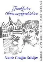 Nicole Chaffin-Schäfer - Frankfurter Schmunzelgeschichten, Häftad. Tillgänglighet: Lägg i varukorg